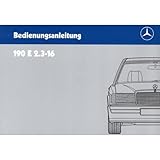  Mercedes-Benz W 201 Typ 190 E 2.3-16 1983-1988 Bedienungsanleitung