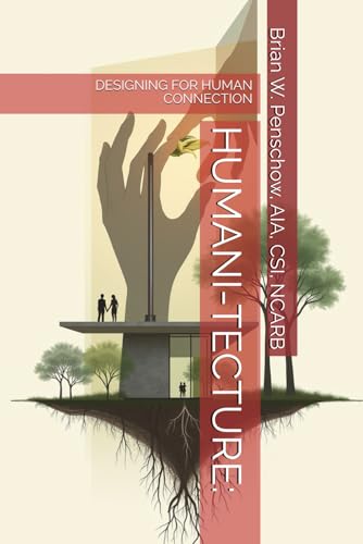 HUMANI-TECTURE:: DESIGNING FOR HUMAN CONNECTION