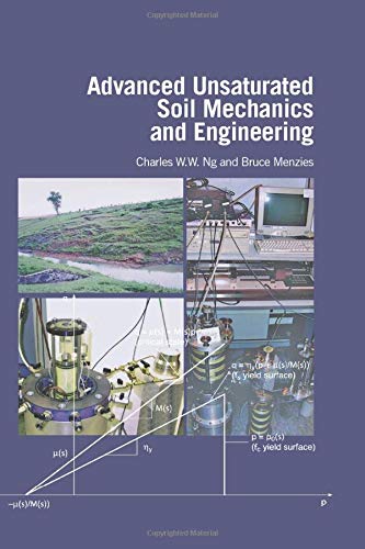 Advanced Unsaturated Soil Mechanics and Engineering Advanced Unsaturated Soil Mechanics and Engineering