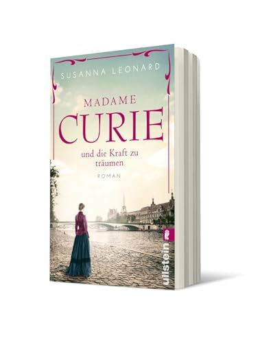 Madame Curie und die Kraft zu träumen: Roman | Der bewegende Roman über die Nobelpreisträgerin Marie Curie (Ikonen ihrer Zeit, Band 1)
