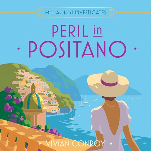 Page de couverture de Peril in Positano (Miss Ashford Investigates, Book 7)