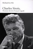 CHARLES-SIROIS, L'HOMME DERRIERE FRANCOIS LEGAULT 2894856091 Book Cover