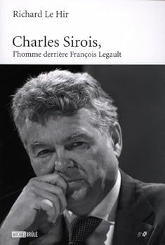 Paperback CHARLES-SIROIS, L'HOMME DERRIERE FRANCOIS LEGAULT [French] Book
