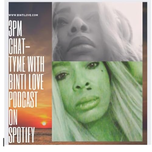 "3pm Chat-tyme with Binti LOVE" Binti LOVE PodcasT cover art