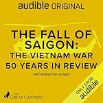 Cover of The Fall of Saigon: The Vietnam War 50 Years in Review