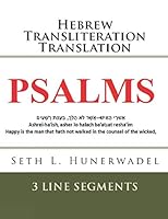 Psalms: Hebrew Transliteration Translation: Hebrew, English Transliteration, and English Translation In 3 Line Format (Bible Books: Hebrew Transliteration Translation Book 16) 1092653112 Book Cover