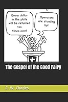 The Gospel of the Good Fairy 1973447754 Book Cover