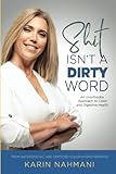 Shit Isn't a Dirty Word: An Unorthodox Approach to Colon and Digestive Health