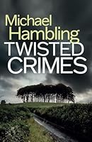 Twisted Crimes 1835268927 Book Cover