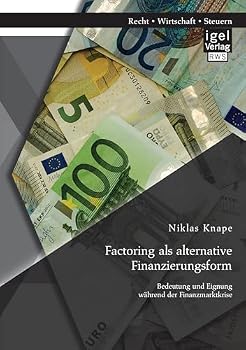 Paperback Factoring als alternative Finanzierungsform: Bedeutung und Eignung während der Finanzmarktkrise [German] Book