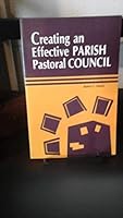 Creating an Effective Parish Pastoral Council 0814619851 Book Cover