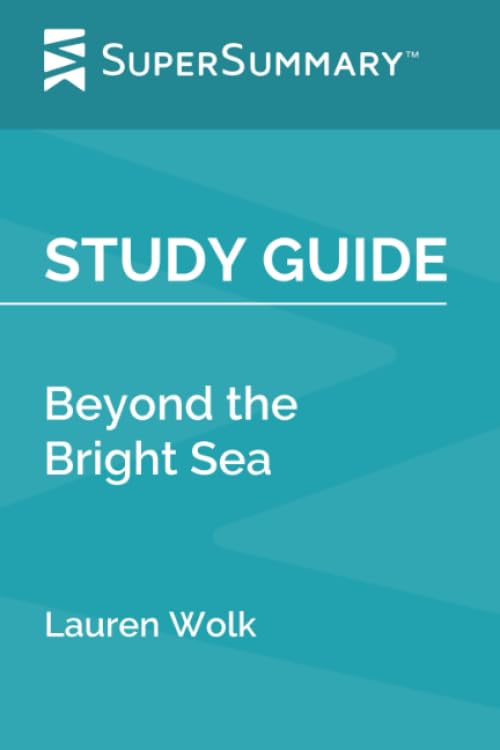 Study Guide Beyond the Bright Sea by Lauren Wolk (SuperSummary)