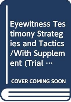 Hardcover Eyewitness Testimony Strategies and Tactics/With Supplement (Trial Practice Series) Book