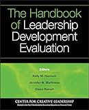 The Handbook of Leadership Development Evaluation (J-B CCL (Center for Creative Leadership))