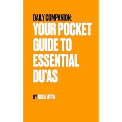 Daily Companion - Your Pocket Guide to Essential Du&rsquo;as
