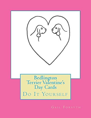 Bedlington Terrier Valentine's Day Cards: Do It Yourself