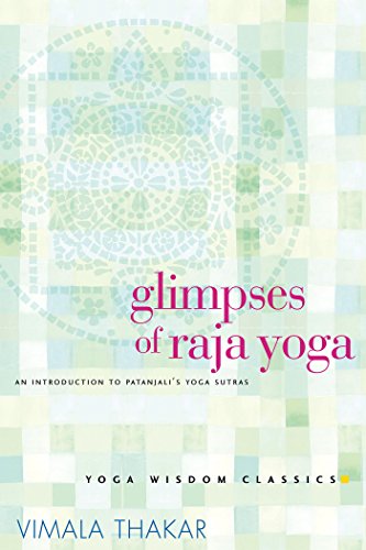 Télécharger Glimpses of Raja Yoga: An Introduction to Patanjali's Yoga Sutras (Yoga Wisdom Classics) (English Ed Livre eBook France