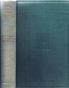 Collected Works of Padraic H. Pearse: Songs of the Irish Rebels and Specimens From an Irish Anthology