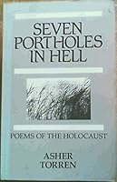 Seven Portholes in Hell: Poems of the Holocaust 0896041514 Book Cover