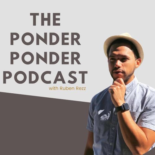 『The Ponder Ponder Podcast w/ Ruben Rezz』のカバーアート