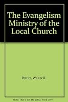 The Evangelism Ministry of the Local Church B0007EPP68 Book Cover