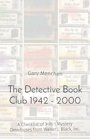 The Detective Book Club 1942 - 2000: A Checklist of 3-in-1 Mystery Omnibuses from Walter J. Black, Inc. book cover