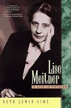 Lise Meitner: A Life in Physics (Volume 11)