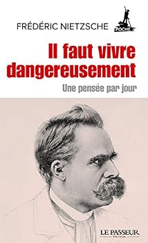 Paperback Il faut vivre dangereusement: Une pensée par jour [French] Book