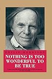 Nothing Is Too Wonderful to Be True (Masters of Modern Physics)