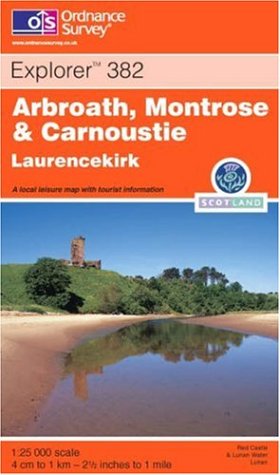 Arbroath, Montrose and Carnoustie: Sheet 382 (Explorer Maps)