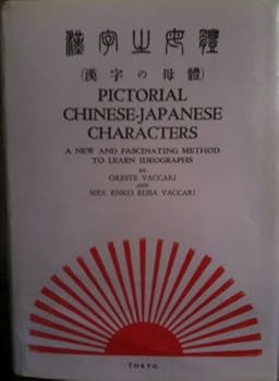 Hardcover Pictorial Chinese-Japanese Characters; a New and Fascinating Method to Learn Ideographs [German] Book