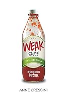 Weak Sauce: My Life. His Strength. Our Story. 150844515X Book Cover