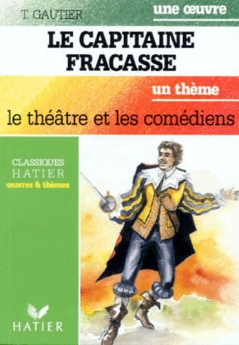 T. Gautier, Le Capitaine Fracasse-Le Theatre Et... [French] 2218047470 Book Cover