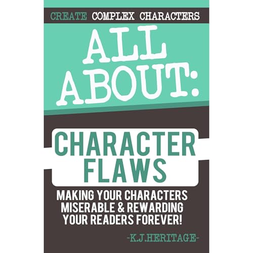 All About Character Flaws Audiolibro Por K.J. Heritage arte de portada