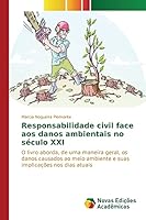 Responsabilidade Civil Face Aos Danos Ambientais No Seculo XXI 3639834232 Book Cover