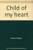 Child of my heart 0806244569 Book Cover