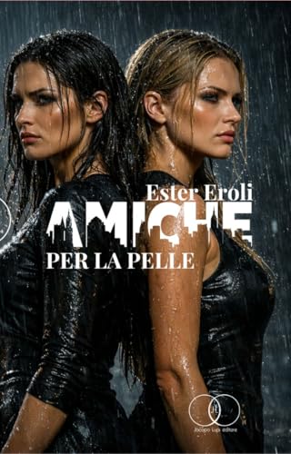  Amiche per la pelle