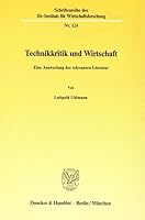 Technikkritik Und Wirtschaft: Eine Auswertung Der Relevanten Literatur 3428066286 Book Cover