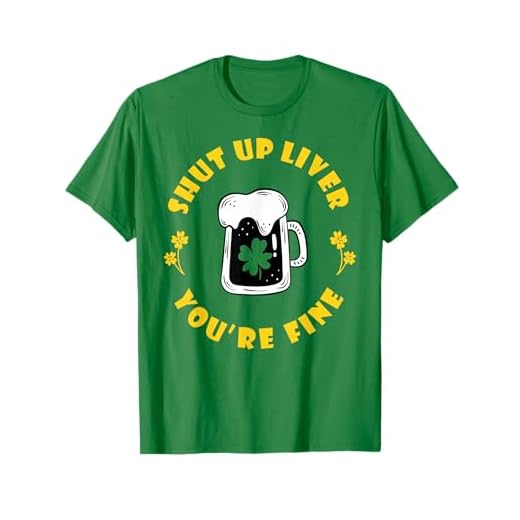 Dark Beer Drinking Saint Patricks Shut Up Liver T-Shirt