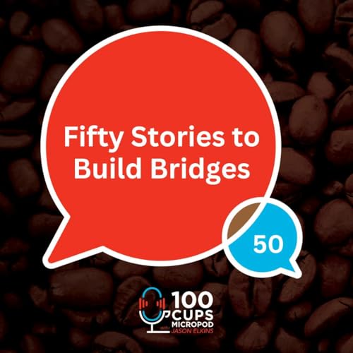 Fifty Stories To Build Bridges