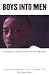 Boys Into Men: Raising Our African American Teenage Sons