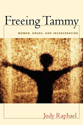 Freeing Tammy: Women, Drugs, and Incarceration (New England Gender, Crime & Law)