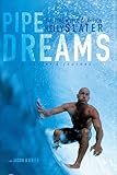Pipe Dreams: A Surfer's Journey