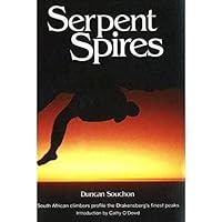 Serpent Spires: Drakensberg's Finest Peaks by South African Climbers 1868422003 Book Cover