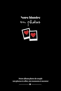 Independently published Notre histoire en photos - carnet de couple à remplir : 100 photos à coller, 100 moments à raconter: album photo personnalisé - Format A5 - idée cadeau pour votre partenaire