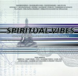 Spiritual Vibes The International Spirits of Electronic Dance
