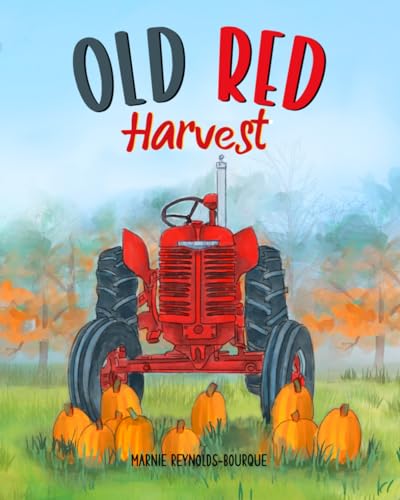 Old Red Harvest: Old Red Helps With Harvest Season!