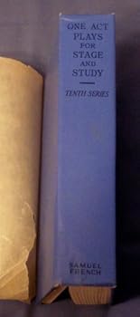 One Act Plays for Stage and Study. Tenth Series