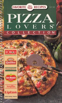 Pizza Lovers Collection (Favorite All Time Recipes)