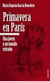 Primavera en París : Una joven y un mundo extraño